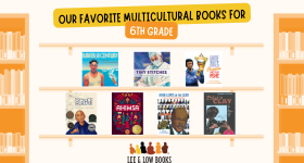 Graphic with words "Our Favorite Multicultural Books for Sixth Grade" and 10 children's picture book covers on shelves with orange bookshelves on the sides and the Lee & Low logo on the bottom.