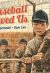 Front cover for Baseball Saved Us: 25th Anniversary Edition by Ken Mochizuki and Dom Lee