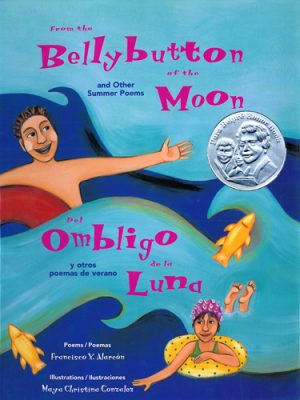 Front cover for From the Bellybutton of the Moon and Other Summer Poems by Francisco X. Alarcón and Maya Gonzalez