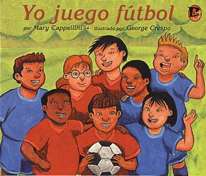 Front cover for Yo juego fútbol by Mary Cappellini and George Crespo