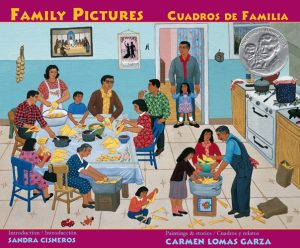 Front cover for Family Pictures / Cuadros de familia by Carmen Lomas Garza; Sandra Cisneros; Pat Mora and Carmen Lomas Garza