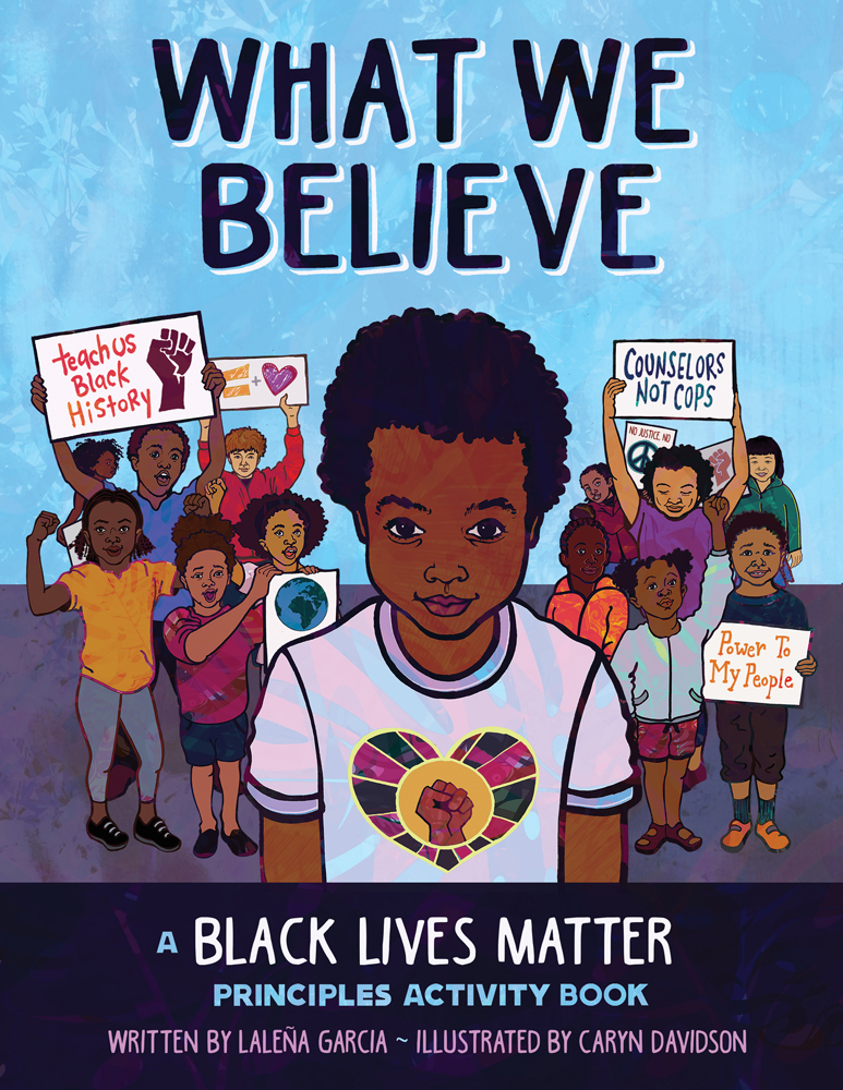 Cover of What We Believe: A Black Lives Matter Story, showing a young Black child surrounded by a diverse group of children holding posters in solidarity.