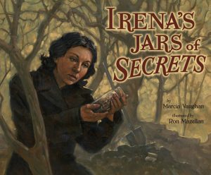 Front cover for Irena's Jars of Secrets by Marcia Vaughan Crews and Ron Mazellan