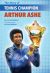 Front cover for The Story of Tennis Champion Arthur Ashe by Crystal Hubbard and Kevin Belford