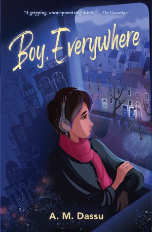 Front cover for Boy, Everywhere by A. M. Dassu