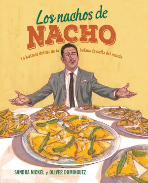 Front cover for Los nachos de Nacho by Sandra Nickel and Oliver Dominguez