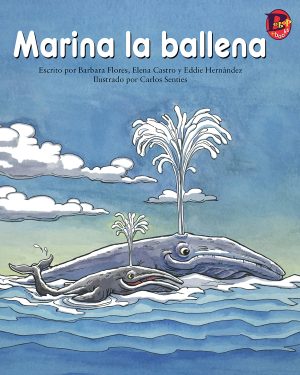 Front cover for Marina la ballena by Barbara M. Flores; Elena Castro; Eddie Hernández and Carlos Senties