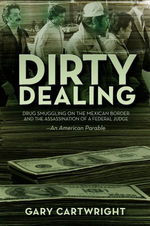 Front cover for Dirty Dealing by Gary Cartwright