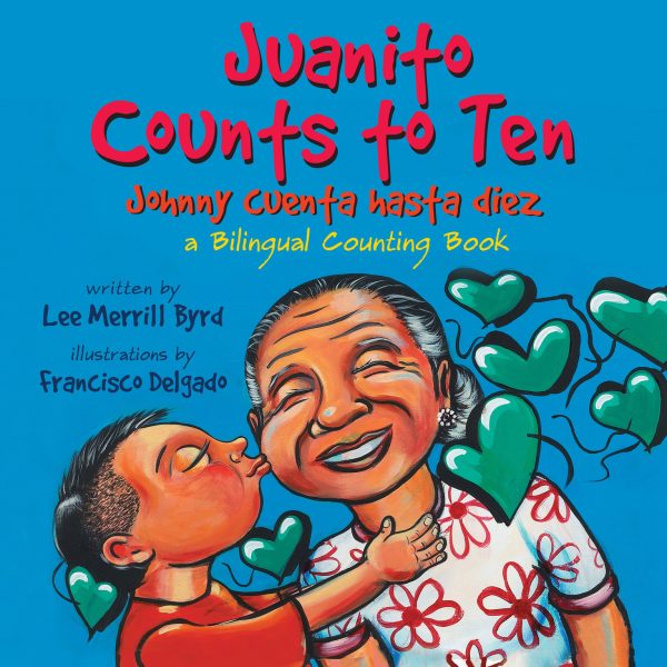 Front cover for Juanito Counts to Ten by Lee Merrill Byrd and Francisco Delgado