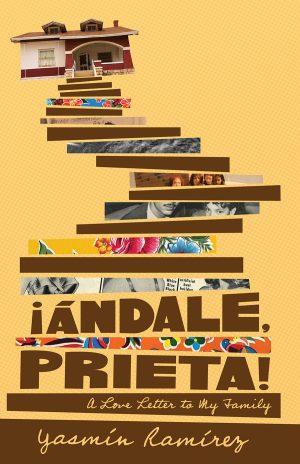 Front cover for ¡Ándale, Prieta! by Yasmín Ramírez