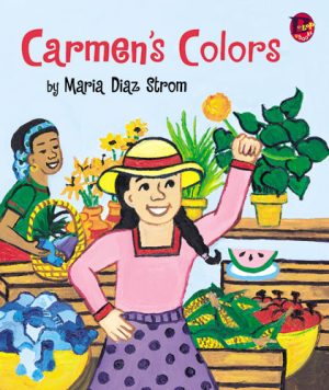 Front cover for Carmen's Colors by Maria Strom and Maria Diaz Strom