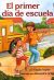 Front cover for El primer día de escuela by Gaylia Taylor and Alexandra Artigas