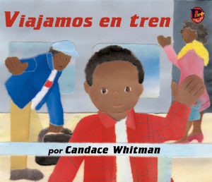 Front cover for Viajamos en tren by Candace Whitman and Candace Whitman