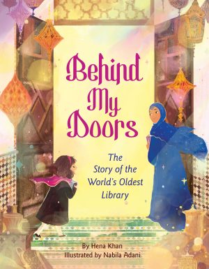 Front cover for Behind My Doors by Hena Khan and Nabila Adani