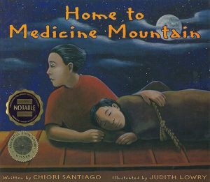 Front cover for Home to Medicine Mountain by Chiori Santiago and Judith Lowry