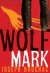 Front cover for Wolf Mark by Joseph Bruchac