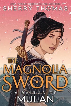 Front cover for The Magnolia Sword by Sherry Thomas and Christina Chung