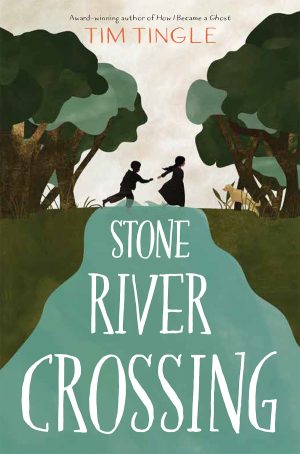 Front cover for Stone River Crossing by Tim Tingle