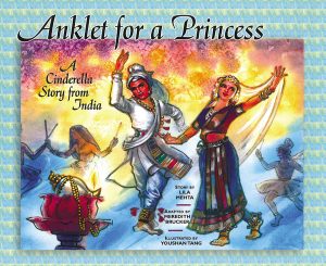 Front cover for Anklet for a Princess by Lila Mehta; Meredith Brucker and Youshan Tang