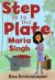 Front cover for Step Up to the Plate, Maria Singh by Uma Krishnaswami; Nidhi Chanani