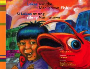 Front cover for Lakas and the Manilatown Fish by Anthony Robles and Carl Angel