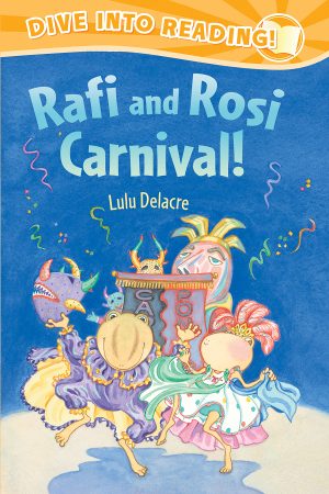 Front cover for Rafi and Rosi Carnival! by Lulu Delacre and Lulu Delacre