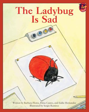 Front cover for The Ladybug Is Sad by Elena Castro; Barbara Flores; Eddie Hernandez