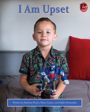 Front cover for I Am Upset by Barbara M. Flores; Elena Castro; Eddie Hernández