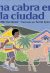 Front cover for Una cabra en la ciudad by Phillis Gershator and Wellington D. Sadler