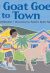 Front cover for The Goat Goes to Town by Phillis Gershator and Wellington D. Sadler