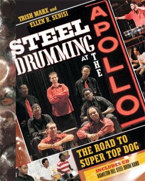 Front cover for Steel Drumming at the Apollo by Trish Marx and Ellen B. Senisi