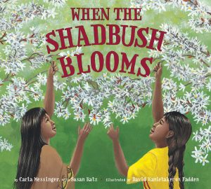 Front cover for When the Shadbush Blooms by Carla Messinger; Susan Katz and David Fadden