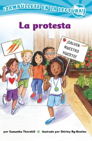 Front cover for La protesta (Confetti Kids #10) by Samantha Thornhill and Shirley Ng-Benitez