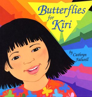 Front cover for Butterflies for Kiri by Cathryn Falwell and Cathryn Falwell