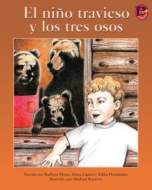 Front cover for El niño travieso y los tres osos by Elena Castro; Enrique Flores; Eddie Hernandez and Michael Ramirez