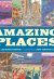 Front cover for Amazing Places by Lee Bennett Hopkins and Chris Soentpiet; Christy Hale