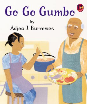 Front covernull for Go Go Gumbo by Adjoa Burrowes and Adjoa J. Burrowes