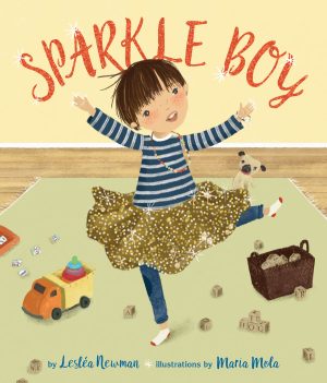 Front cover for Sparkle Boy by Lesléa Newman and Maria Mola