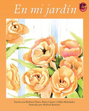 Front cover for En mi jardÌn by Elena Castro; Barbara Flores; Eddie Hernandez and Michael Ramirez