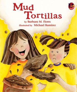 Front covernull for Mud Tortillas by Barbara Flores and Michael Ramirez