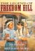 Front cover for The Legend of Freedom Hill by Linda Jacobs Altman and Cornelius Van Wright; Ying-Hwa Hu