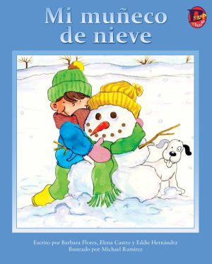 Front covernull for Mi muñeco de nieve by Elena Castro; Barbara Flores; Eddie Hernandez and Michael Ramirez