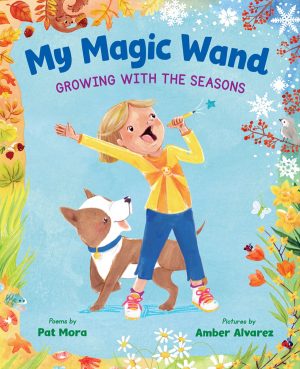 Front cover for My Magic Wand by Pat Mora and Amber Alvarez