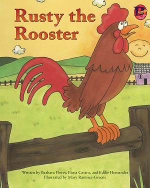 Front cover for Rusty the Rooster by Barbara M. Flores; Elena Castro; Eddie Hernández