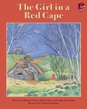 Front cover for The Girl in a Red Cape by Barbara M. Flores; Elena Castro; Eddie Hernández