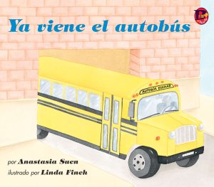 Front cover for Ya viene el autobús by Anastasia Suen and Linda Finch