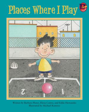 Front cover for Places Where I Play by Barbara M. Flores; Elena Castro; Eddie Hernández and Michael Ramirez