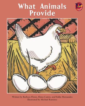 Front cover for What Animals Provide by Barbara M. Flores; Elena Castro; Eddie Hernández and Michael Ramirez; Mary Ramírez-Greene