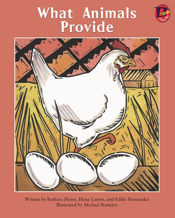 Front cover for What Animals Provide by Barbara M. Flores; Elena Castro; Eddie Hernández and Michael Ramirez; Mary Ramírez-Greene