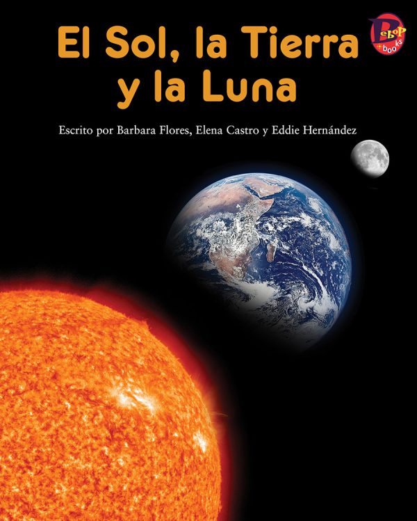 Front cover for El Sol, la Tierra y la Luna by Barbara Flores; Elena Castro; Eddie Hernández